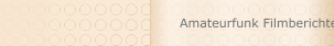 Amateurfunk Filmberichte